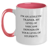 Funny Athletic Trainer Gifts from Friends, Unique Two Tone Coffee Mug for Graduation, I'm An Athletic Trainer, My Level Of Sarcasm Depends On Your Level Of Stupidity. - Main